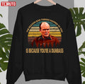 Bad Things Happen To You Is Because You're A Dumbass That 70's Show Unisex Sweatshirt