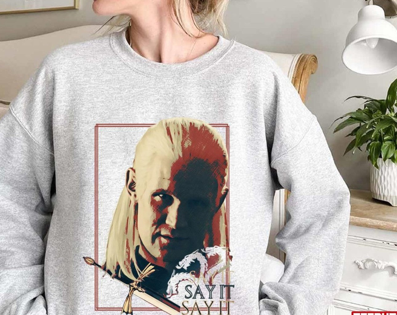Say It House Of The Dragon Unisex Sweatshirt