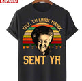 Tell Em Large Marge Sent Ya Inform Them Unisex T-Shirt