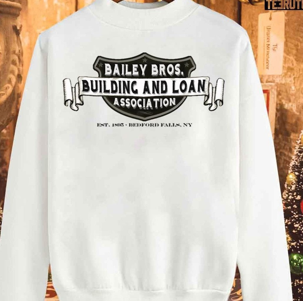 Bailey Bros Building &amp; Loan Unisex Sweatshirt