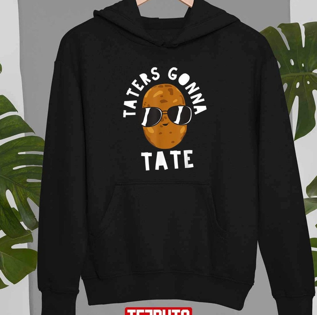 Taters Gonna Tate Poatato Swag Unisex T-shirt