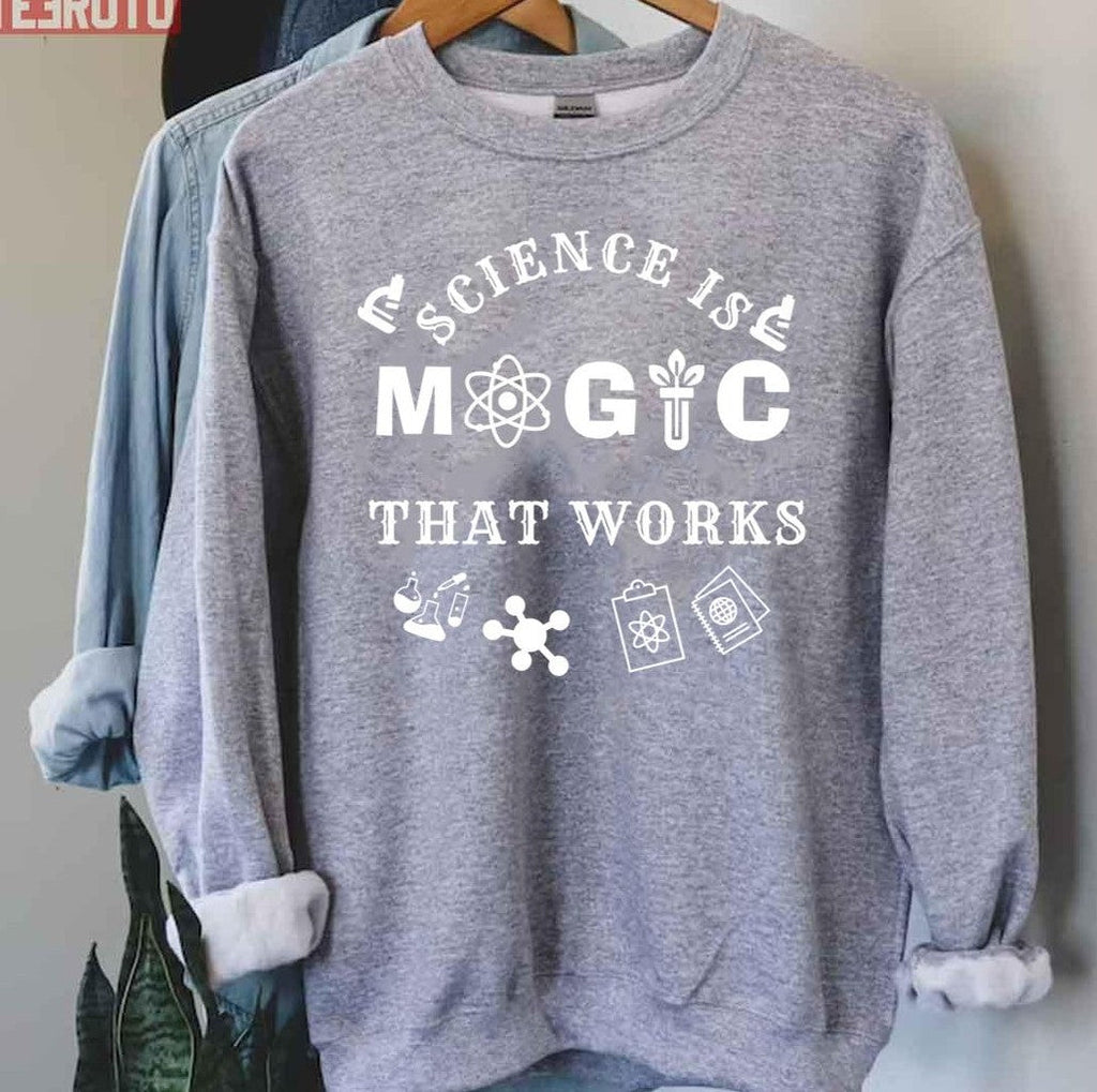 Science Is Magic That Works Sciencescience March Vintage National Science Day Unisex Sweatshirt