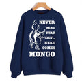 Baffalo Animal Do It Blazing Saddles Unisex Sweatshirt