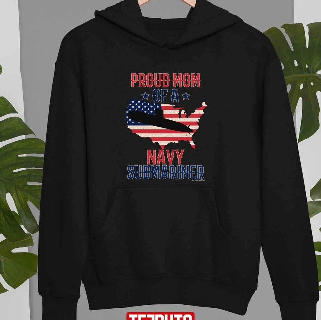 Submariner Submarines Veteran Military Proud Mom Of A Navy Submariner Submarine Day Unisex T-shirt