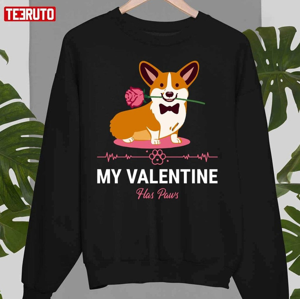 My Valentine Has 4 Paws My Corgi Dog Unisex Sweatshirt