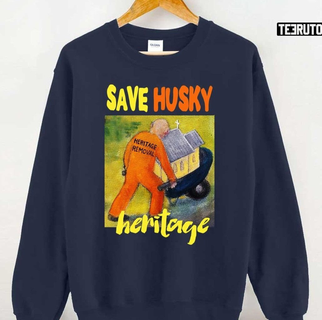 Save Husky Heritage Is A Community Campaign Unisex Sweatshirt