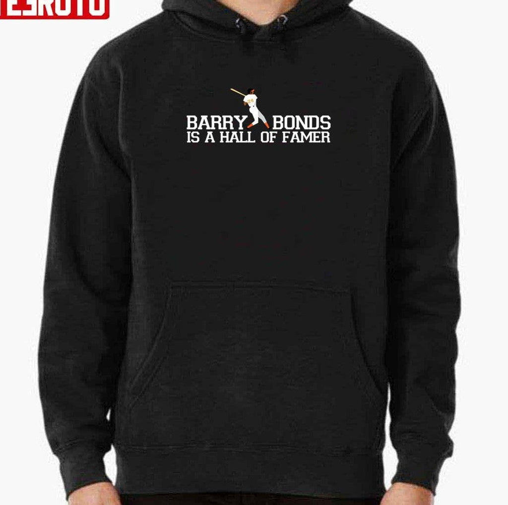 Barry Bonds Is A Hall Of Famer Unisex T-Shirt