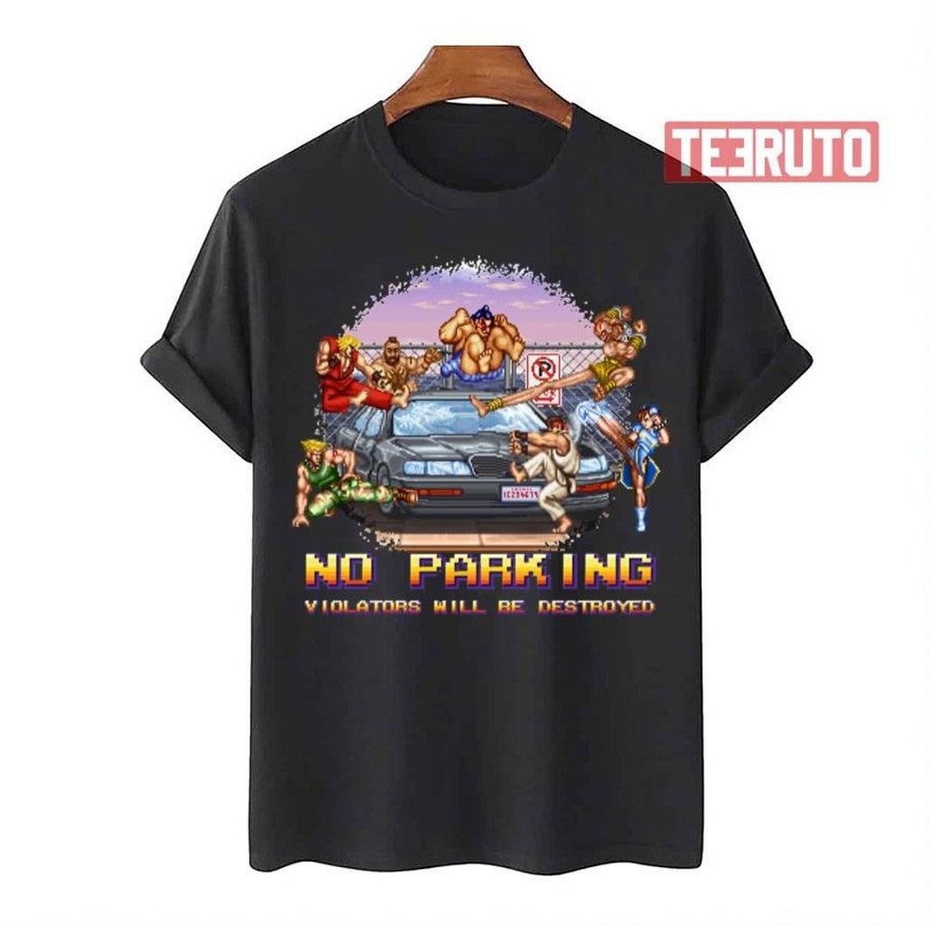 Street Fighter No Parking Violators Will Be Unisex T-Shirt