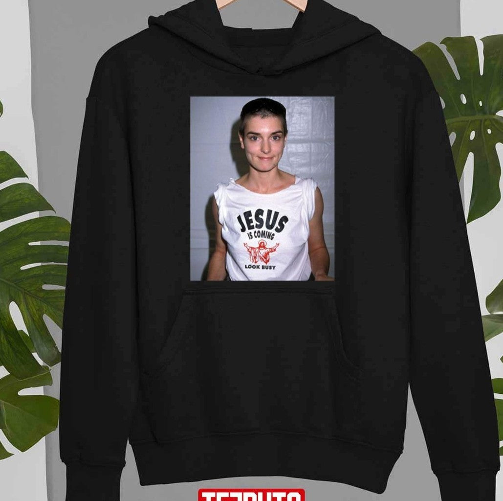 Sinead Jesus Is Coming Unisex T-Shirt