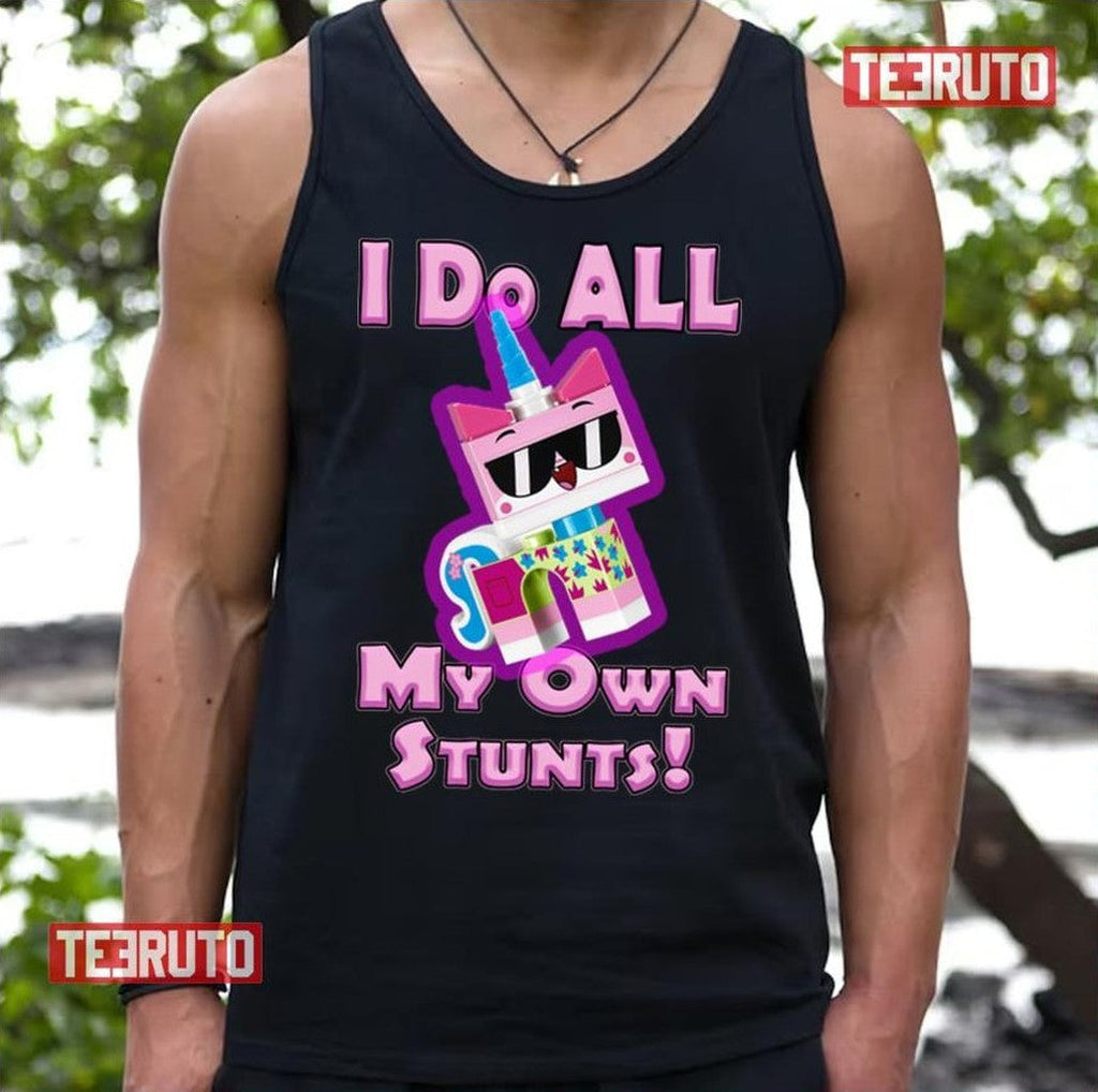 Stunts My Own Stunts Unikitty Unisex T-Shirt