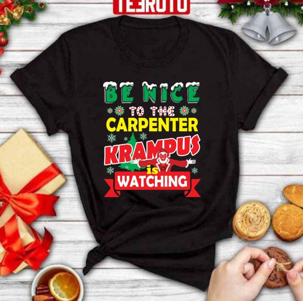 Be Nice To The Carpenter Krampus Is Watching Funny Christmas Unisex Sweatshirt