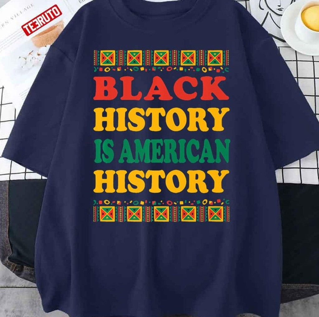 Black History Is American History Unisex T-Shirt