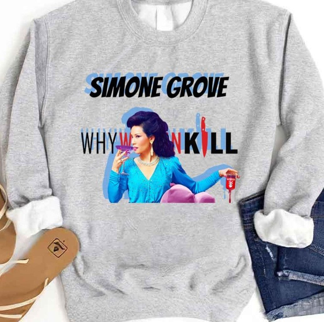 Simone Grove Why Women Kill Fanmade Unisex Sweatshirt