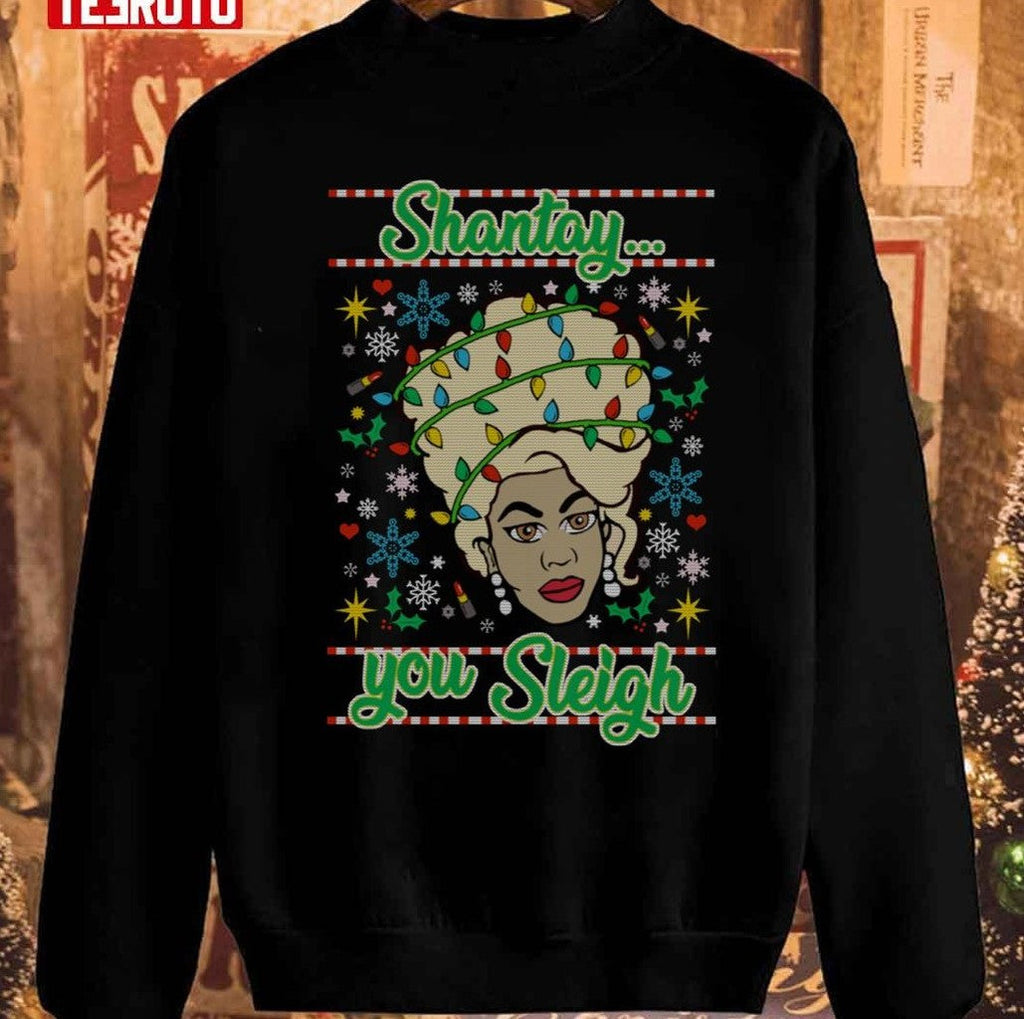Shantay You Sleigh Drag Race Christmas S Unisex Sweatshirt