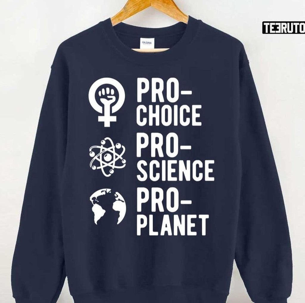 Prochoice Proscience Proplanet Save The Planet Unisex T-Shirt