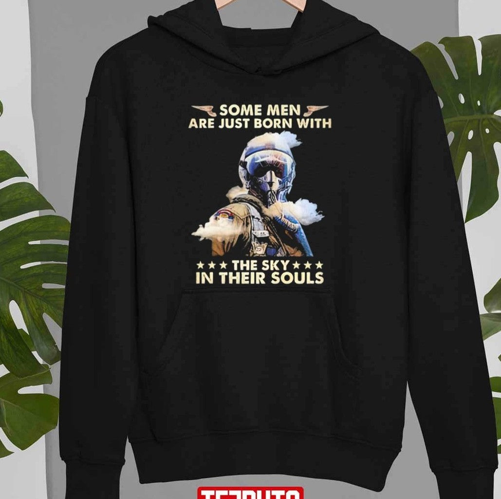 Some Men Are Just Born With The Sky In Their Souls Unisex T-Shirt