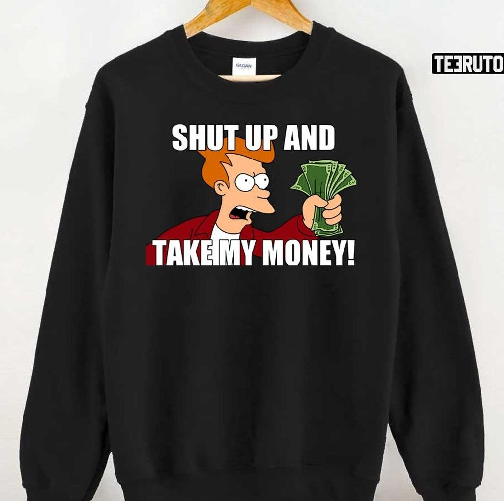 Shut Up And Take My Money Meme Unisex T-Shirt