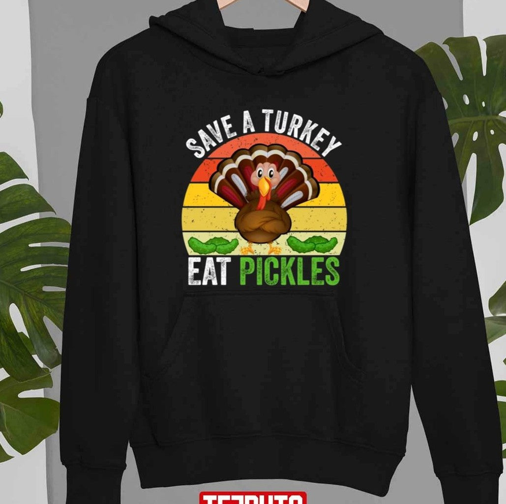 Save A Turkey Eat A Pickles Retro Vintage Unisex Sweatshirt