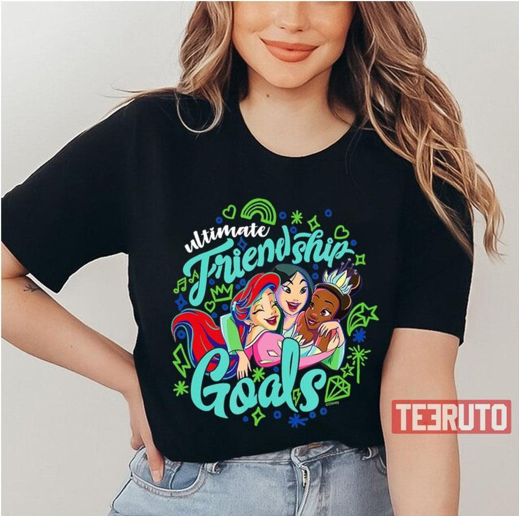 Ariel Mulan Tiana Ultimate Friendship Goals Unisex T-Shirt