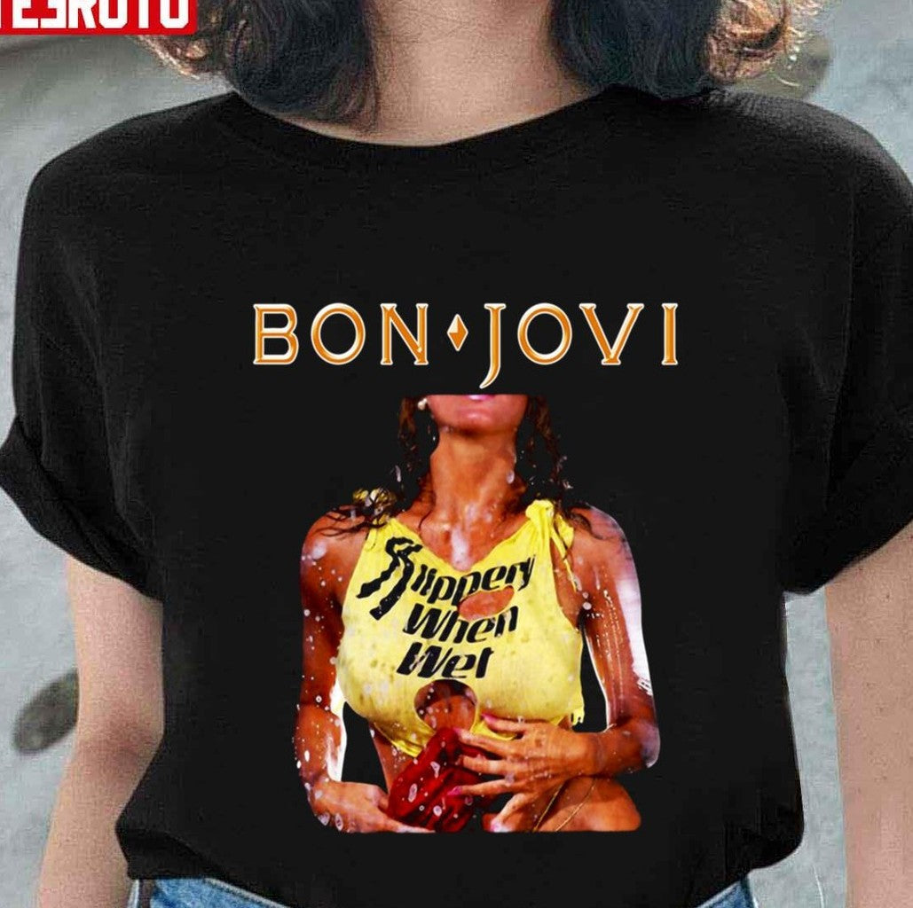 Soaking Wet Bon Jovi Girl Unisex T-Shirt