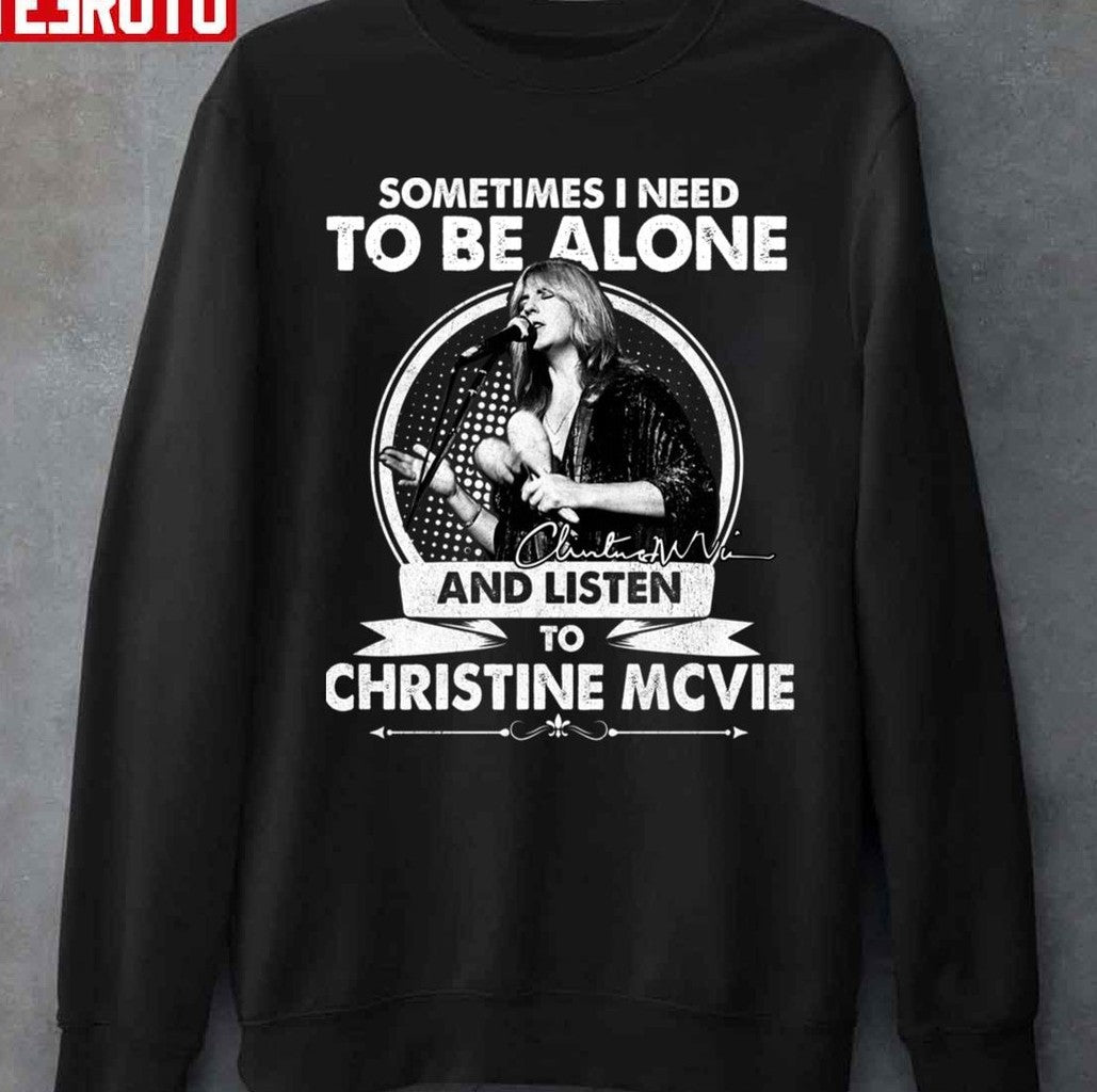 Sometime I Need To Be Alone And Listen To Christine Mcvie Vintage Unisex T-Shirt