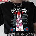 Stay At Home Block Party Funny Concert Unisex T-Shirt