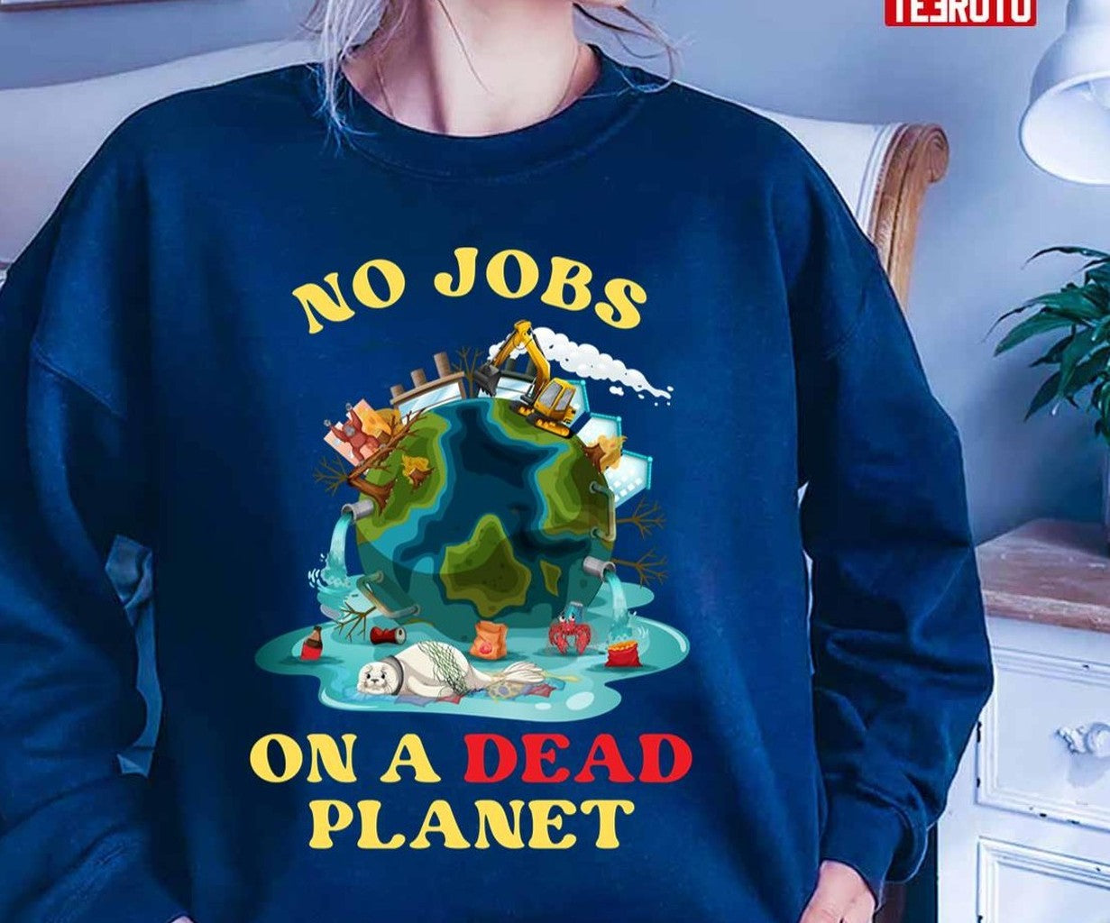 No Jobs On A Dead Planet Art Unisex T-Shirt