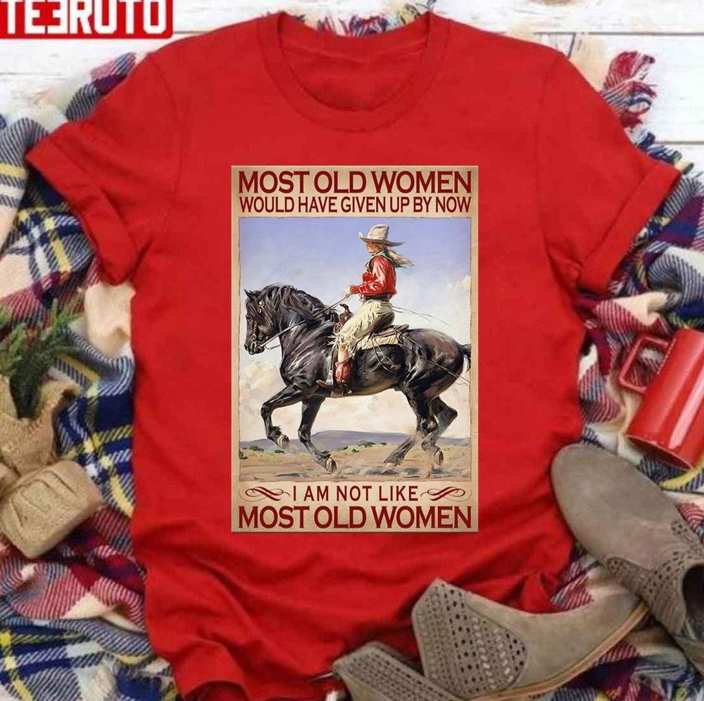 Most Old Women Would Have Given Up By Now Cowgirl Riding Horses Sweatshirt