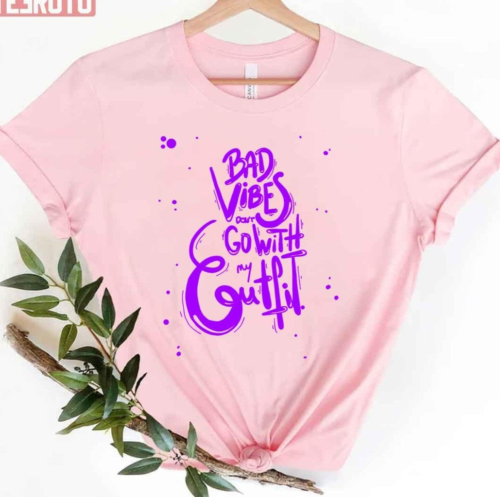 Bad Vibes Dont Go With My Outfit Typography Unisex T-Shirt