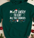 Most Likely To Eat All Of The Cookies Christmas Unisex Sweatshirt