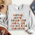 Turkey Gravy Beans And Rolls Let Me See That Casserole Sweatshirt, Thanksgiving Sweatshirt, Thanksgiving Shirt, Fall Sweatshirt, Fall Shirt