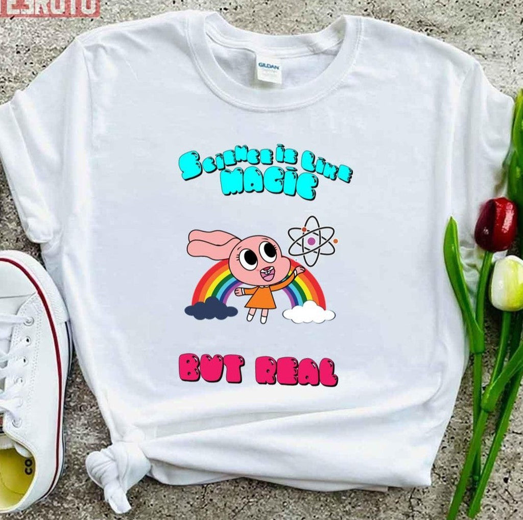 Science Is Like Magic But Real The Amazing World Of Gumball Anais Unisex T-shirt