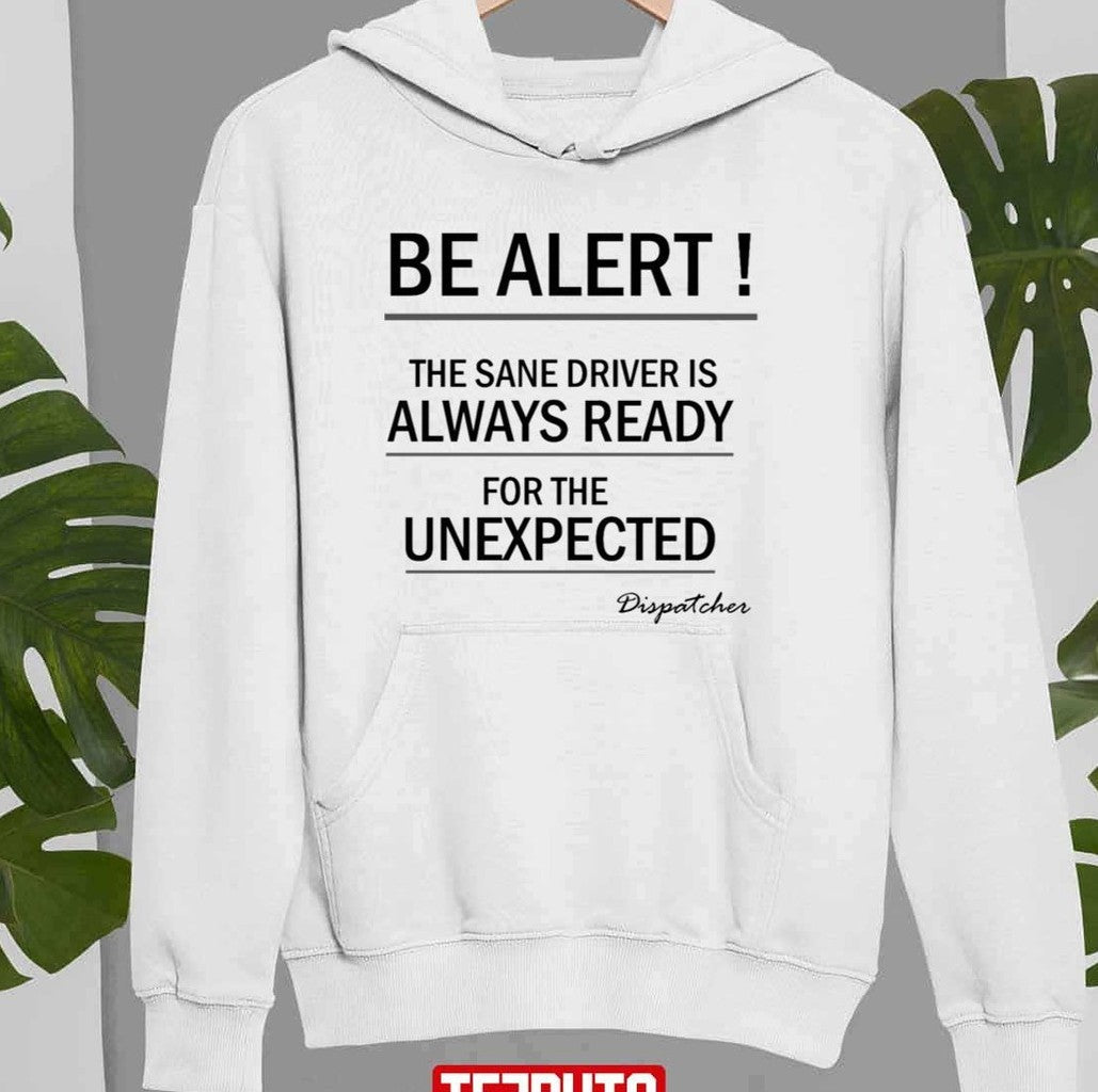 Be Alert Taxi Driver Unisex Sweatshirt
