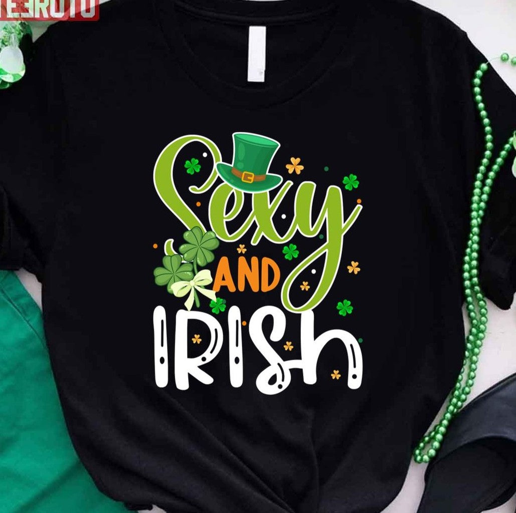Sexy And Irish Unisex T-Shirt