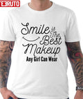 Smile Is The Best Makeup Any Girl Can Wear Unisex T-Shirt