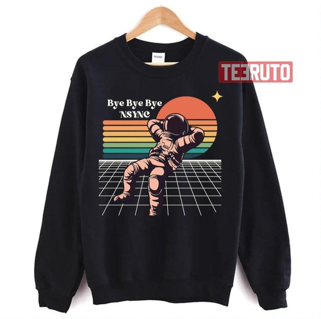 Astronaut Bye Bye Bye 'nsync Unisex Sweatshirt