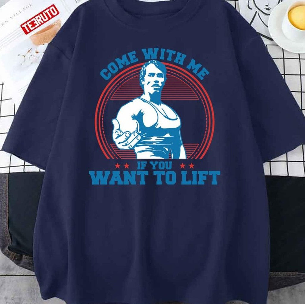 Arnold Schwarzenegger Come With Me Unisex T-Shirt