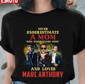Never Underestimate A Mom Who Loves Marc Anthony Unisex T-Shirt