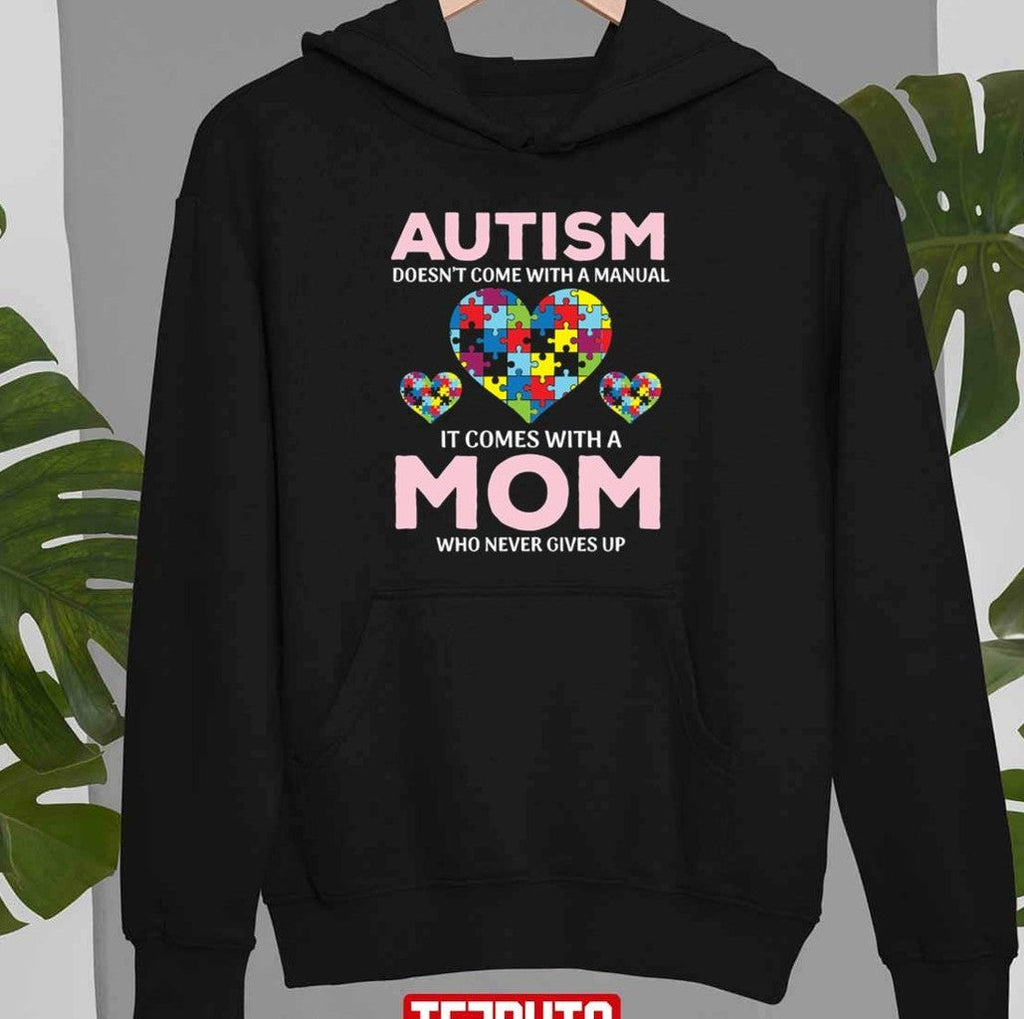 Autism Mom Never Gives Up Unisex Sweatshirt