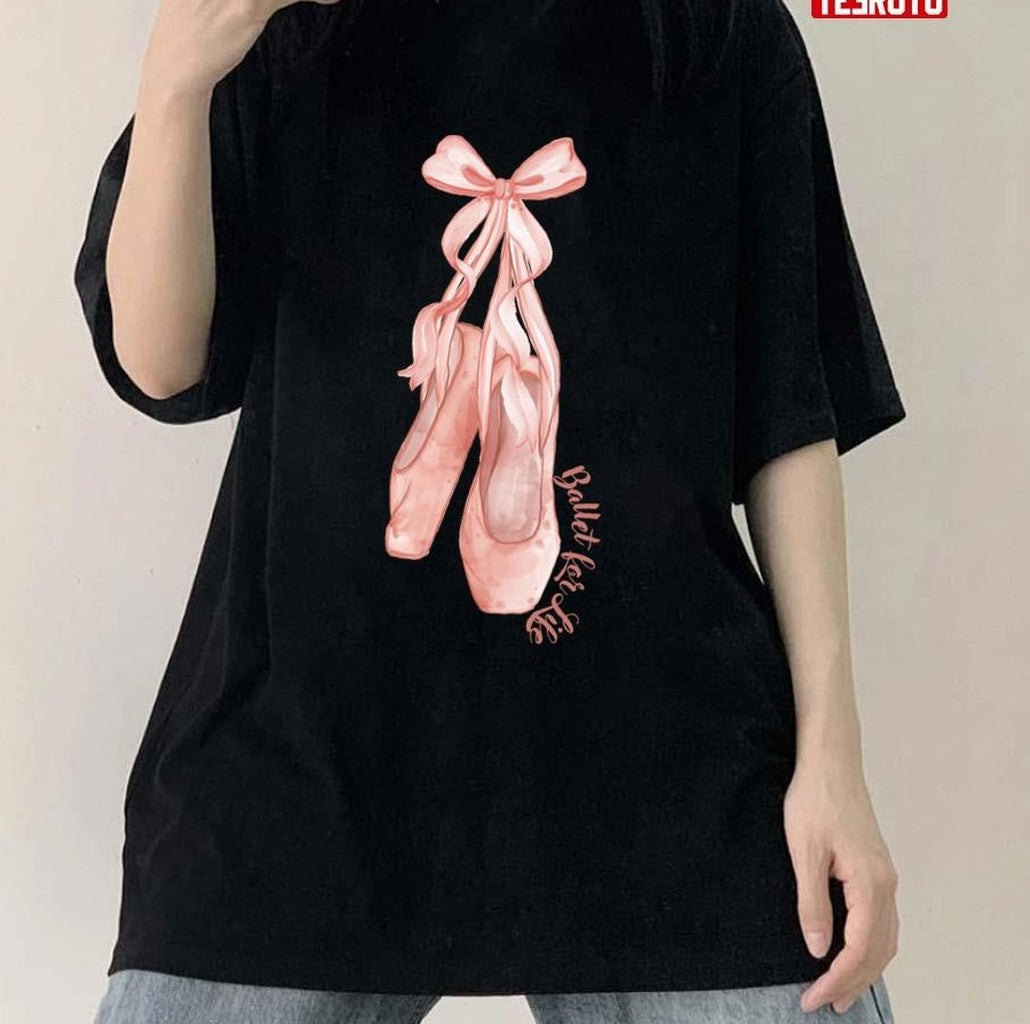 The Ballet Shoes Just A Girl Who Loves Ballet Unisex T-shirt
