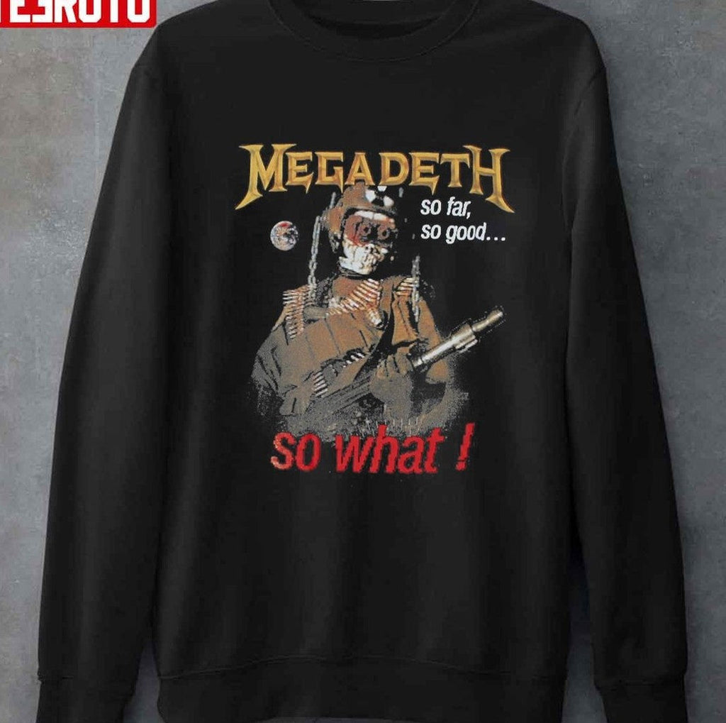 So Far So Good So What Megadeth Band Unisex T-shirt