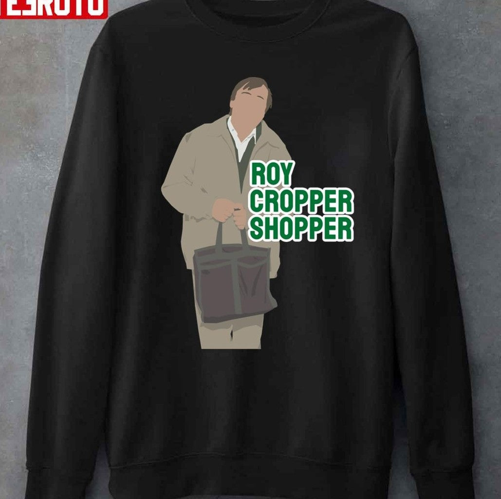 Roy Cropper Shopper Unisex Sweatshirt