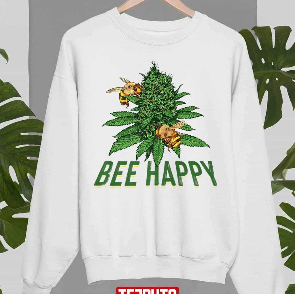 Bee Happy Cannabis Weed Marijuana Funny 420 Day Gift Stoner Unisex T-shirt