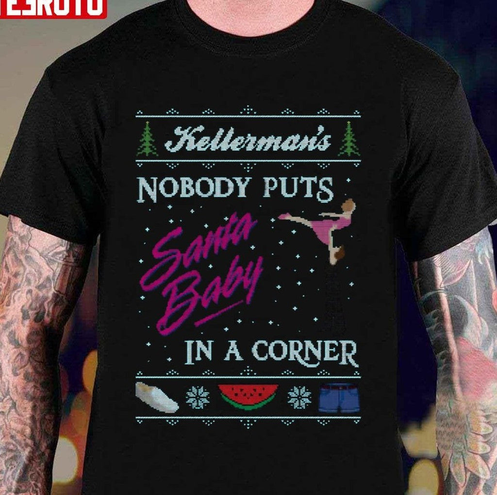 Santa Baby Dirty Dancing Christmas Sweater Unisex T-Shirt