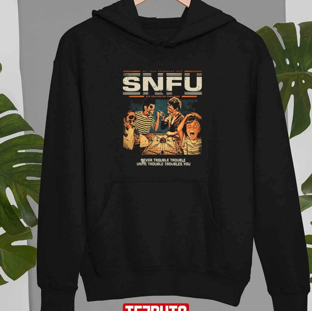 SNFU Never Trouble Until Troubles You Unisex T-Shirt