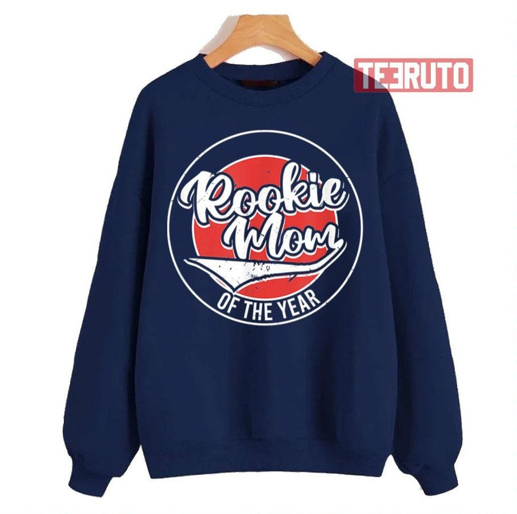 Rookie Mom Of The Year Unisex Sweatshirt