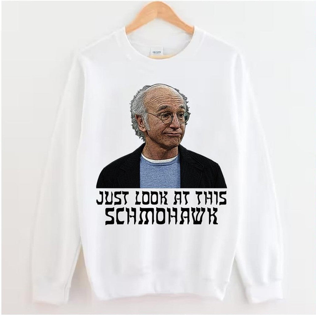 Schmohawk Curb Your Enthusiasm Unisex Sweatshirt