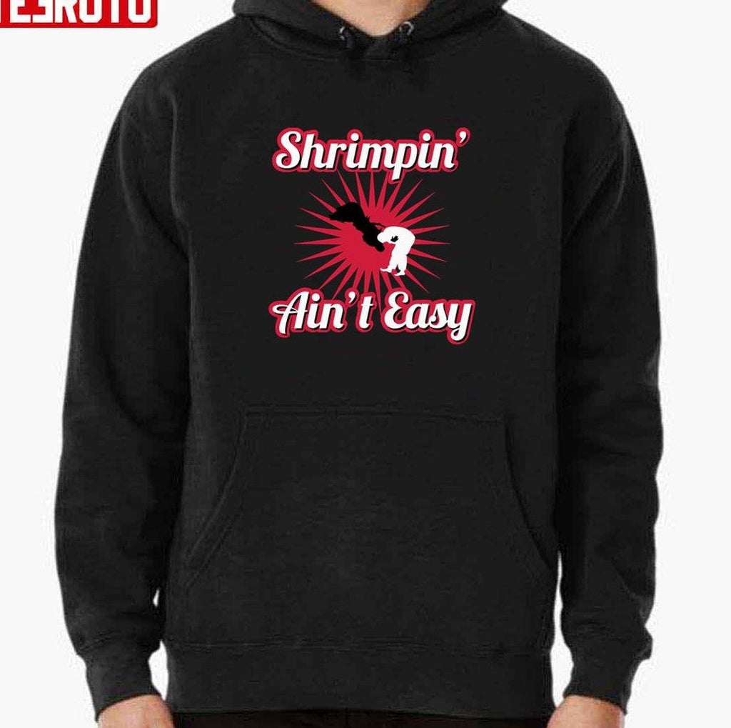 Shrimpin Aint Easy Brazilian Jiu Jitsu Unisex T-shirt