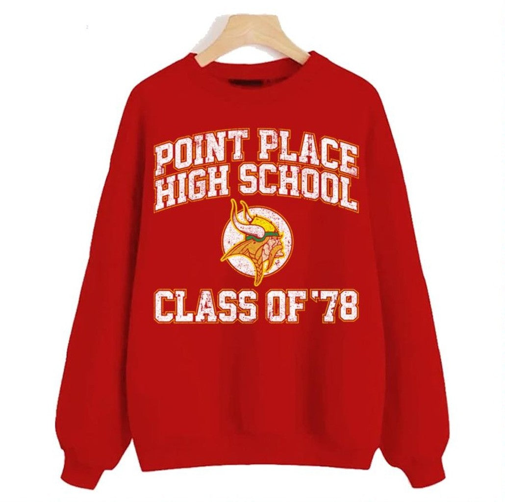 Point Place High School Class Of 78 Unisex Sweatshirt