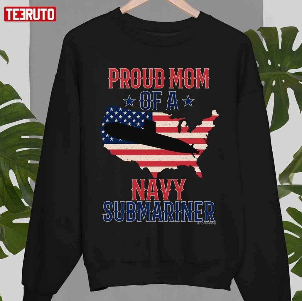 Submariner Submarines Veteran Military Proud Mom Of A Navy Submariner Submarine Day Unisex T-shirt